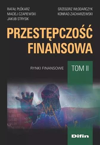 Przestępczość finansowa. Tom 2. Rynki finansowe