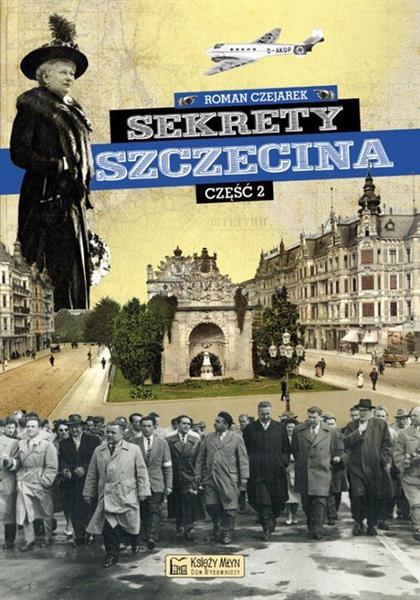 SEKRETY SZCZECINA, CZĘŚĆ 2