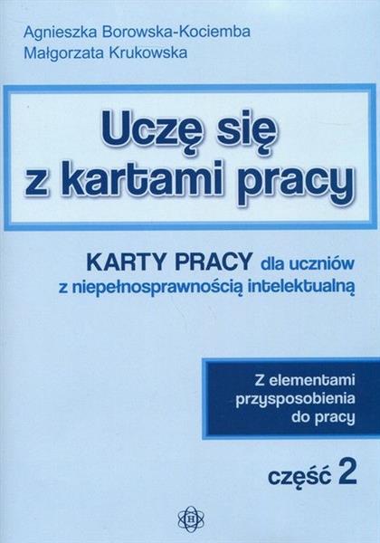 UCZĘ SIĘ Z KARTAMI PRACY. CZĘŚĆ 2. KARTY PRACY...