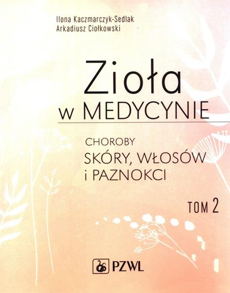 ZIOŁA W MEDYCYNIE TOM 2