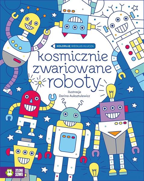 KOLORUJĘ WEDŁUG KLUCZA. KOSMICZNIE ZWARIOWANE?