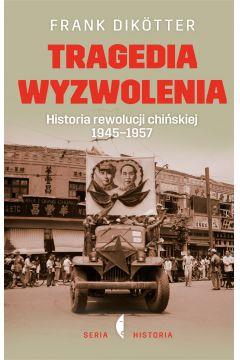 TRAGEDIA WYZWOLENIA HISTORIA REWOLUCJI C?