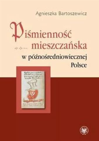 Piśmienność mieszczańska w późnośredniowiecznej