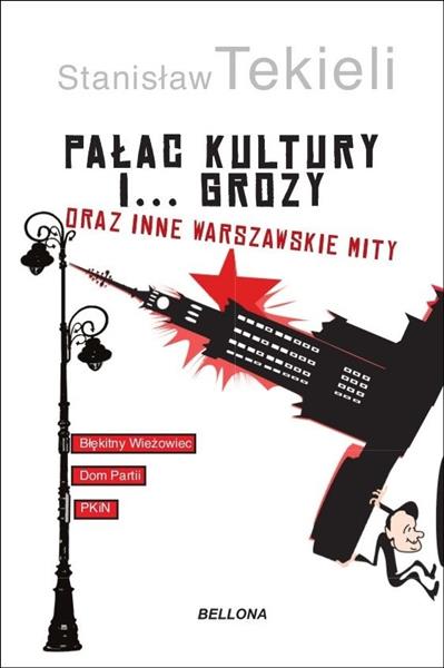 PAŁAC KULTURY I... GROZY ORAZ INNE WARSZAWSKIE MIT