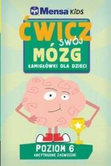 Mensa Kids. Ćwicz swój mózg. Łamigłówki 6