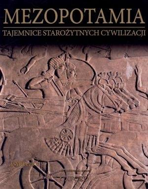 Mezopotamia. Asyria cz. 1. Tajemnice Starożytnych