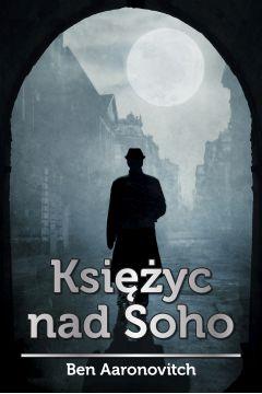 KSIĘŻYC NAD SOHO BEN AARONOVITCH