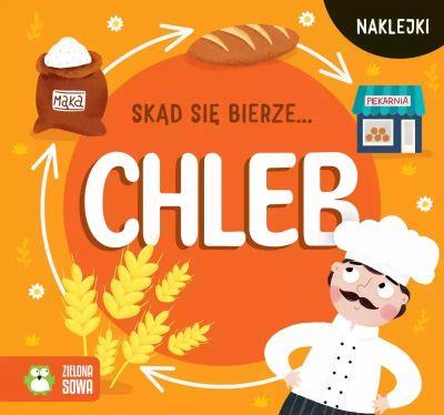 SKĄD SIĘ BIERZE… CHLEB