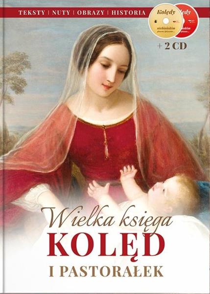 WIELKA KSIĘGA KOLĘD I PASTORAŁEK + 2 CD