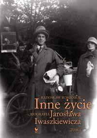 INNE ŻYCIE BIOGRAFIA JAROSŁAWA IWASZKIE T1