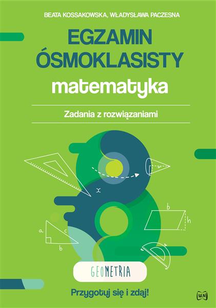 EGZAMIN ÓSMOKLASISTY. MATEMATYKA. ZADANIA Z