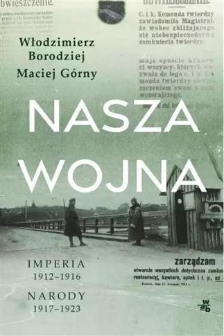 Nasza wojna. Imperia 1912-1916. Narody 1917-1923