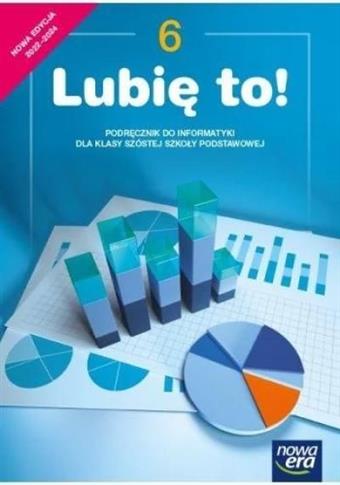 Lubię to! Informatyka. Podręcznik dla klasy 6 szko