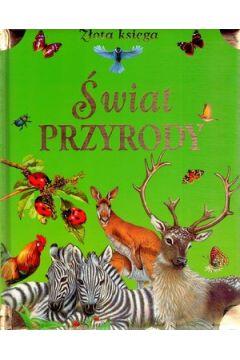 ŚWIAT PRZYRODY. ZŁOTA KSIĘGA - ZIELONY