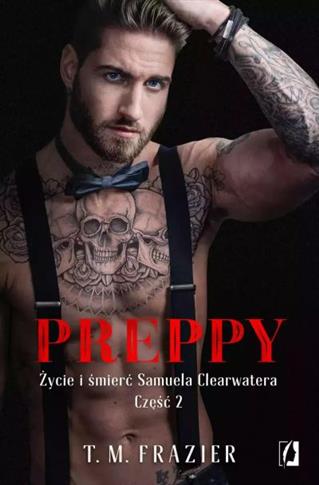 PREPPY. ŻYCIE I ŚMIERĆ SAMUELA CLEARWATERA, CZĘŚĆ