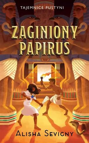 Tajemnice pustyni. Tom 1. Zaginiony papirus