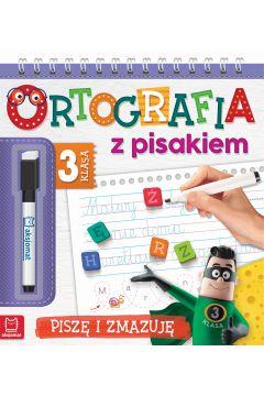 ORTOGRAFIA Z PISAKIEM. PISZĘ I ZMAZUJĘ. KLASA 3