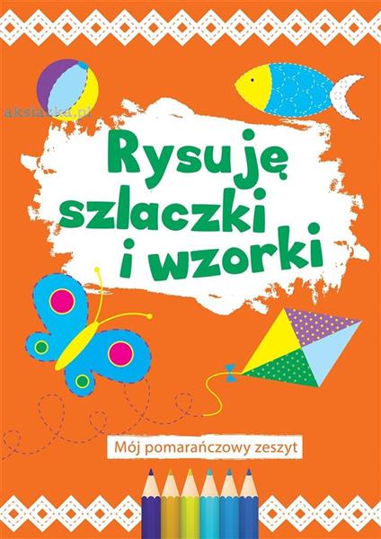 RYSUJE SZLACZKI I WZORKI ZESZYT POMARAŃCZOWY
