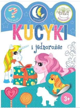 KUCYKI I JEDNOROŻCE. ZGADYWANKI, WYKLEJANKI, KOLOR