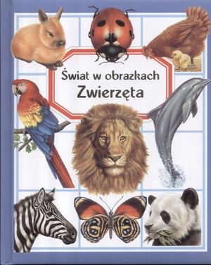 ZWIERZĘTA. ŚWIAT W OBRAZKACH