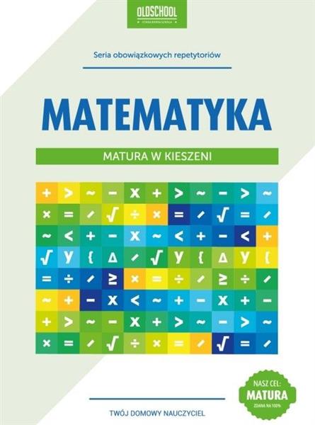 MATEMATYKA. MATURA W KIESZENI