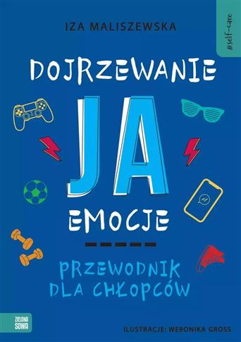Self-care. Dojrzewanie, ja, emocje. Przewodnik dla