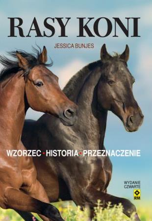 RASY KONI. WZORZEC, HISTORIA, PRZEZNACZENIE