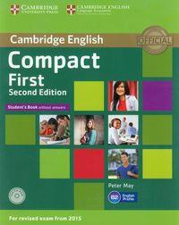 COMPACT FIRST STUDENT S BOOK WITHOUT ANSWERS + CD