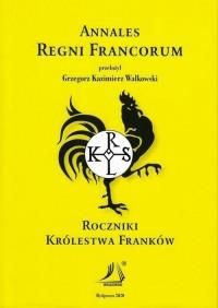 ANNALES REGNI FRANCORUM ROCZNIKI KRÓLESTWA FRANKÓW