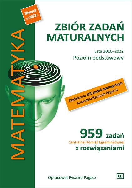 MATEMATYKA. ZBIÓR ZADAŃ MATURALNYCH. LATA 2010-202