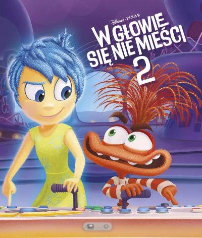 W GŁOWIE SIĘ NIE MIEŚCI 2. DISNEY PIXAR