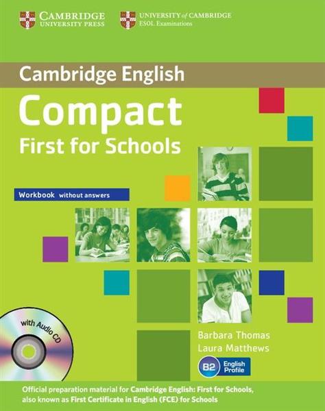 COMPACT FIRST FOR SCHOOLS WB WITHOUT ANSWERS