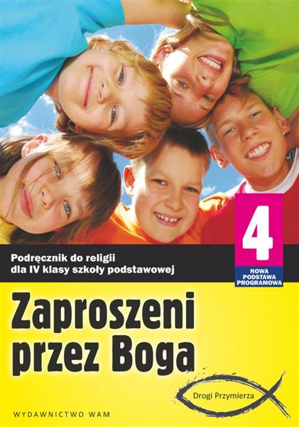 ZAPROSZENI PRZEZ BOGA. PODRĘCZNIK DO RELIGII DLA 4