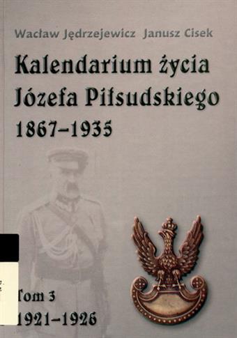 Kalendarium życia Józefa Piłsudskiego 1867-1935