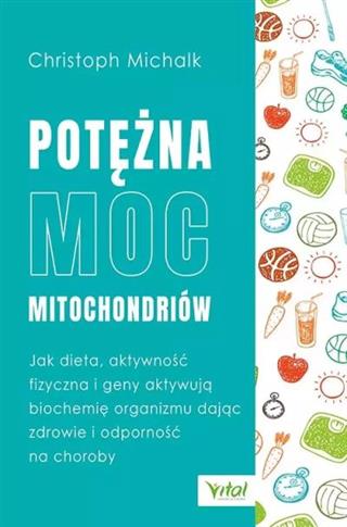 POTĘŻNA MOC MITOCHONDRIÓW. JAK DIETA, AKTYWNOŚĆ FI