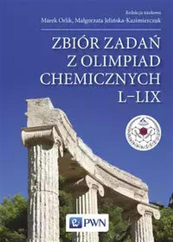 Zbiór zadań z Olimpiad Chemicznych L-LIX