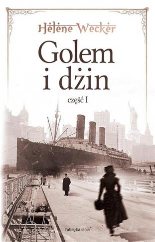 Golem i Dżin. Część 1