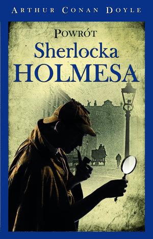 SHERLOCK HOLMES. POWRÓT SHERLOCKA HOLMESA