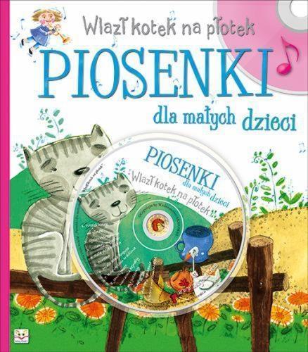 WLAZŁ KOTEK NA PŁOTEK. PIOSENKI DLA MAŁYCH DZIECI