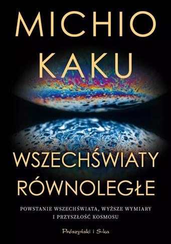 Wszechświaty równoległe. Powstanie wszechświata, w