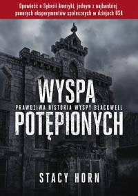 WYSPA POTĘPIONYCH. PRAWDZIWA HISTORIA WYSP...