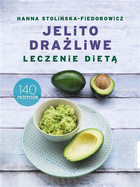 JELITO DRAŻLIWE. LECZENIE DIETĄ