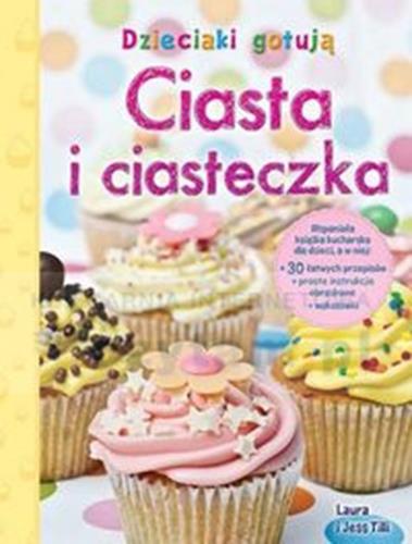 Dzieciaki gotują Ciasta i ciasteczka