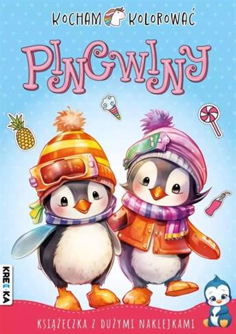 PINGWINY. KOCHAM KOLOROWAĆ
