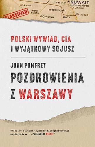 POZDROWIENIA Z WARSZAWY. POLSKI WYWIAD, CIA ...