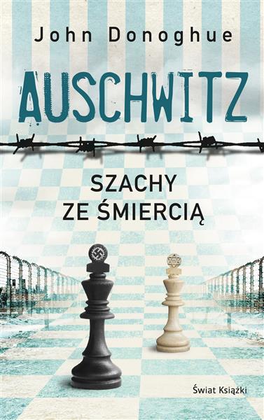 AUSCHWITZ. SZACHY ZE ŚMIERCIĄ