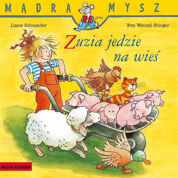 MĄDRA MYSZ. ZUZIA JEDZIE NA WIEŚ