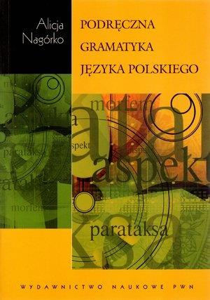 PODRĘCZNA GRAMATYKA JĘZYKA POLSKIEGO