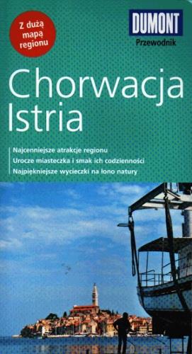 CHORWACJA, ISTRIA. PRZEWODNIK Z MAPĄ REGIONU