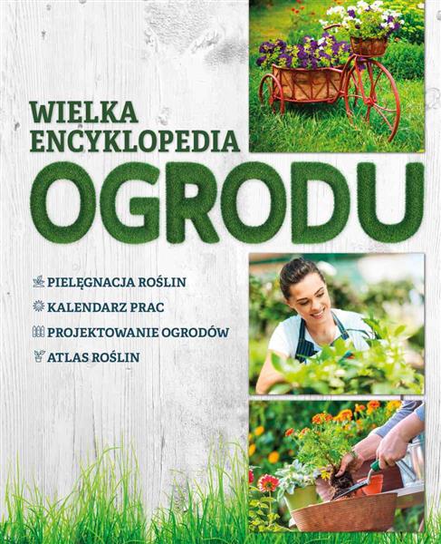 WIELKA ENCYKLOPEDIA OGRODU